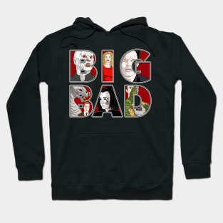 BIG BAD - BTVS - Buffy the vampire Slayer Hoodie